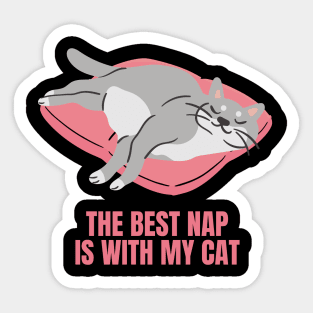 The Best Nap Is With My Cat Fun Design for Cat Lovers Sticker